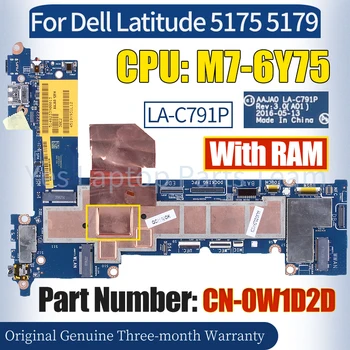 AAJA0 LA-C791P За Dell Latitude 5175 5179 Лаптоп дънна платка CN-0W1D2D SR2EH M7-6Y75 с RAM 100% тествана дънна платка за преносими компютри