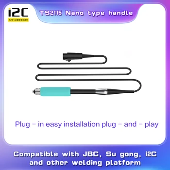I2C Висококачествена C115 нано тип дръжка за поялник, съвместима с JBC, SuGong, i2C запояващи станции Заваръчни инструменти