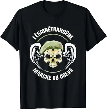 Legion Etrangere Marche ou Creve Soldat Tête de Mort тениска с къс ръкав Casual памук O-образно деколте лятна мъжка тениска