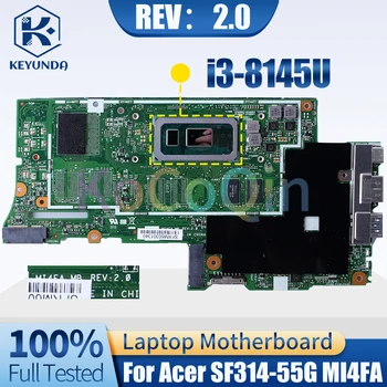 REV:2.0 За Acer SF314-55G MI4FA Дънна платка за преносими компютри i3-8145U с дънна платка за RAM NBH3X1100 лаптоп Пълен тестван