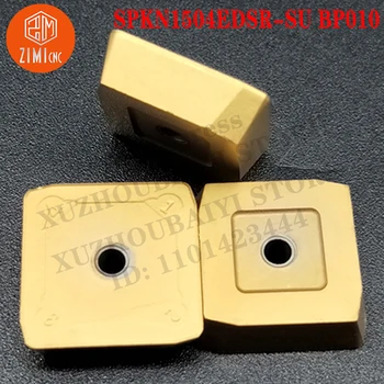 SPKN1504EDSR-SU BP010 фрезоване вмъкване инструменти карбид вмъкване острие нож струг метал механични индексируеми външни стругове