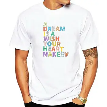 Една мечта е желанието сърцето ти да прави ризи Дамски вдъхновяващи поговорки Цитат Графични тениски Ежедневни тениски с къс ръкав