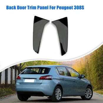 За Peugeot 308S задна врата тапицерия панел опашка врата дефлектор задната врата черна тапицерия лента 96779565XT 96779567XT задна деформация