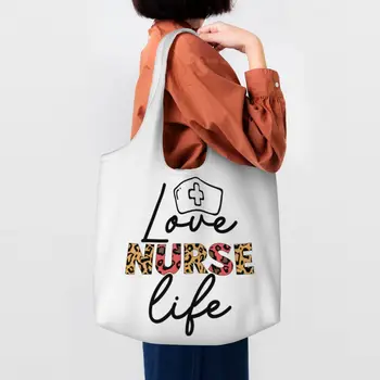 Персонализирана любов медицинска сестра живот платно пазарски чанти жени за многократна употреба голям капацитет хранителни стоки здравеопазване медицински сестри купувач голяма пазарска чанта чанти чанти